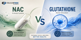 NAC vs glutathione