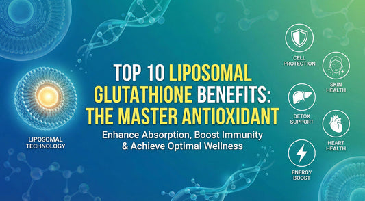 Top 10 Liposomal Glutathione Benefits: The Master Antioxidant
