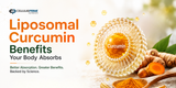 liposomal curcumin benefits your body absorbs